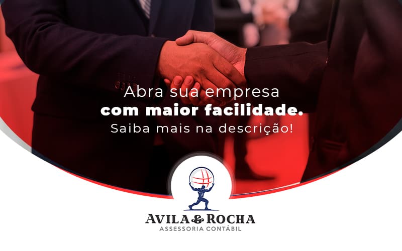 Abra Sua Empresa Com Maior Facilidade Post (1) - Contabilidade em Florianópolis | Avila e Rocha Assessoria Contábil