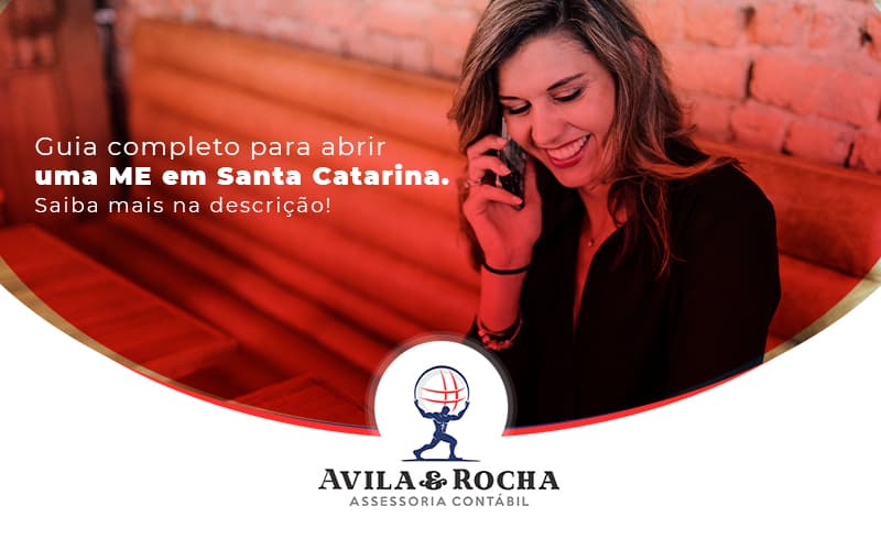 Guia Completo Para Abrir Uma Me Em Santa Catarina Post (1) - Contabilidade em Florianópolis | Avila e Rocha Assessoria Contábil