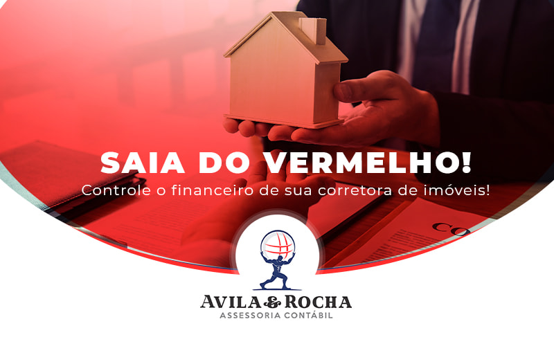 Sai Do Vermelho Controle O Financeitro De Sua Corretora De Imoveis Post - Contabilidade em Florianópolis | Avila e Rocha Assessoria Contábil