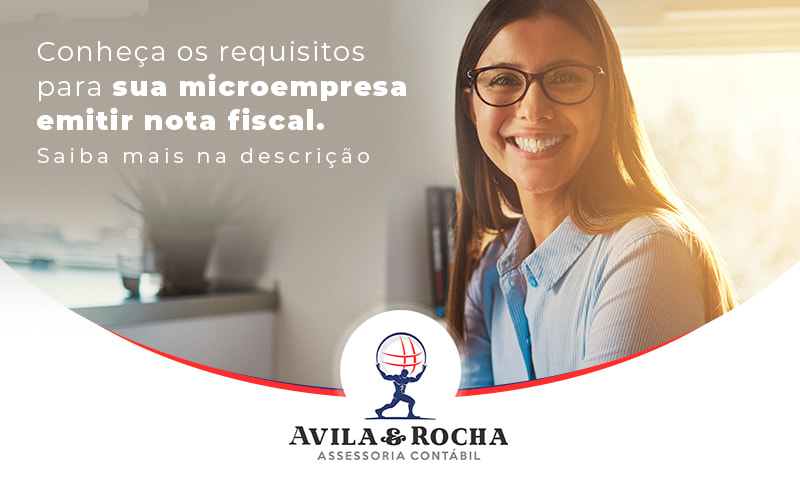 Conheca Os Requisitos Para Sua Microempresa Emitir Nota Fiscal Blog - Contabilidade em Florianópolis | Avila e Rocha Assessoria Contábil